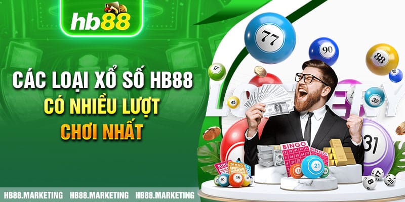 Các loại xổ số HB88 có nhiều lượt chơi nhất