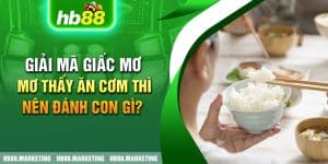 3. Hóa Giải Giấc Mơ Xấu Khi Thấy Ăn Cơm