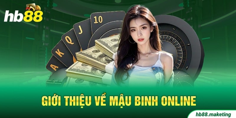 Giới thiệu về mậu binh online