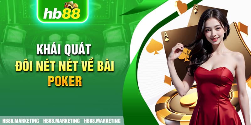 Khái quát đôi nét nét về cách chơi Poker