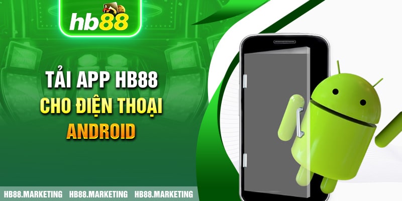 Tải app HB88 cho điện thoại Android