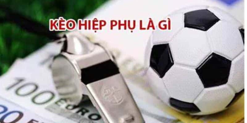 Tóm lược về kèo hiệp phụ