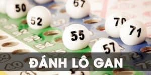 Đánh lô gan - Kinh nghiệm bất bại của các cao thủ Game bài